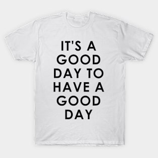 Good Day T-Shirt